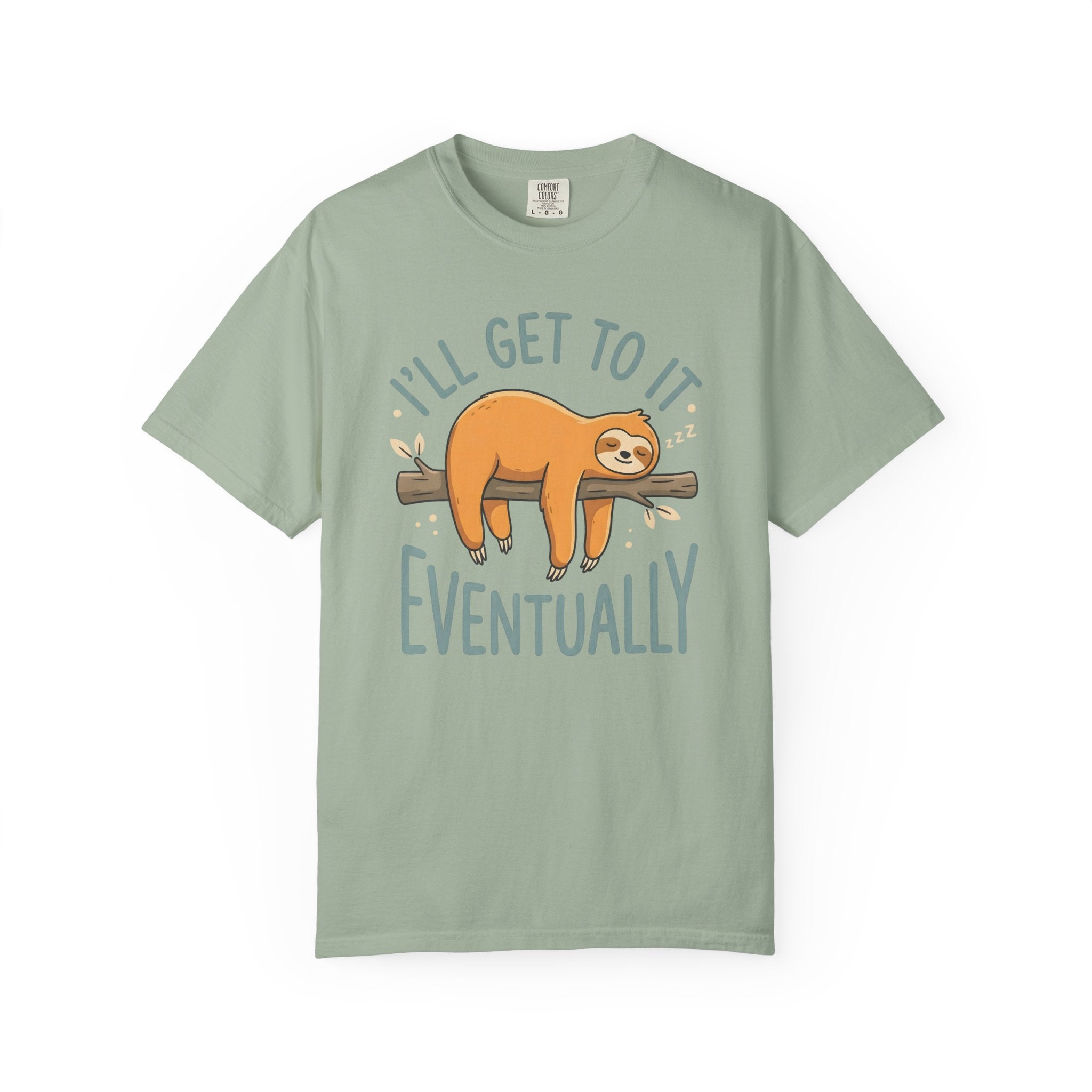 I'll Get To It Sloth T-Shirt