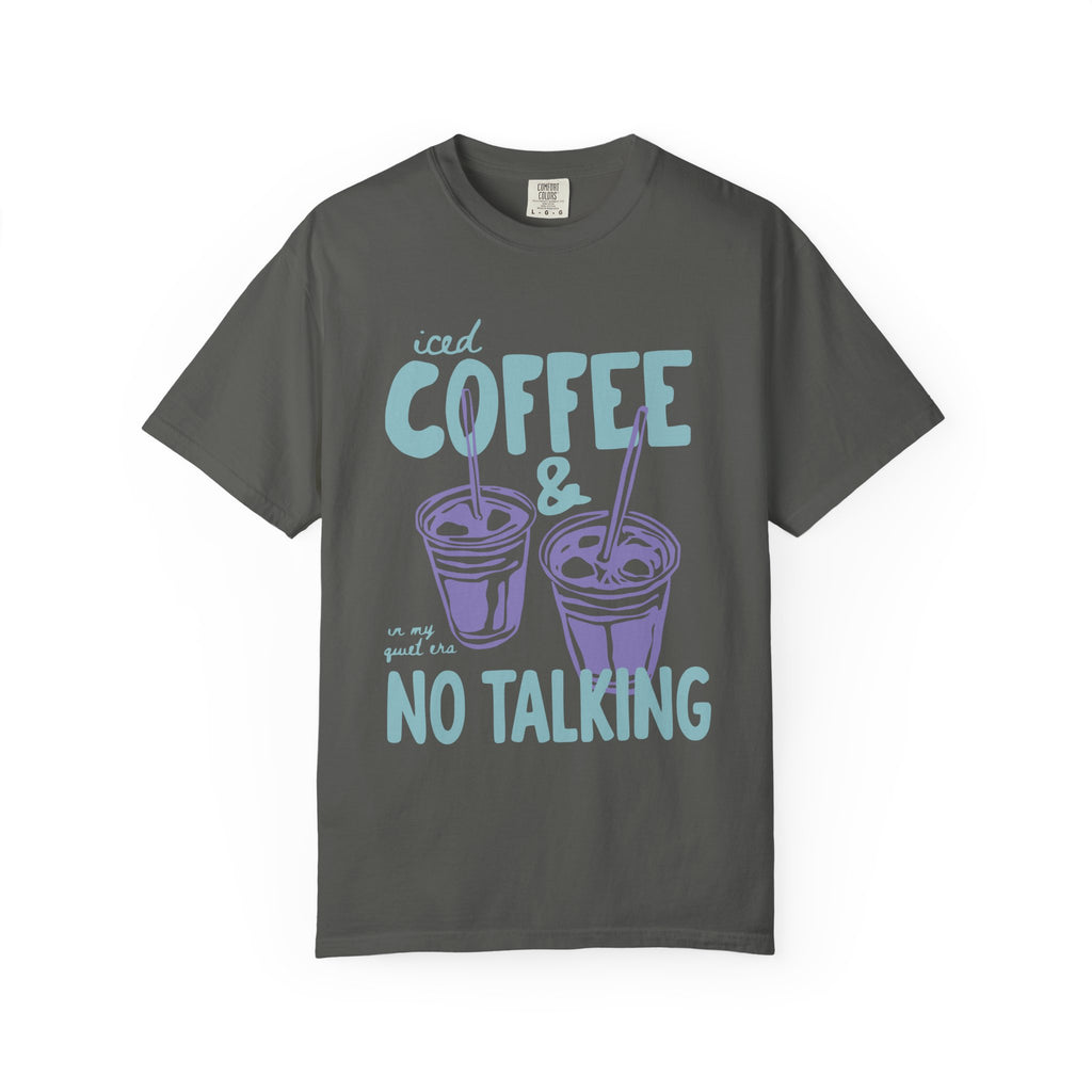 Iced Coffee & No Talking T-Shirt