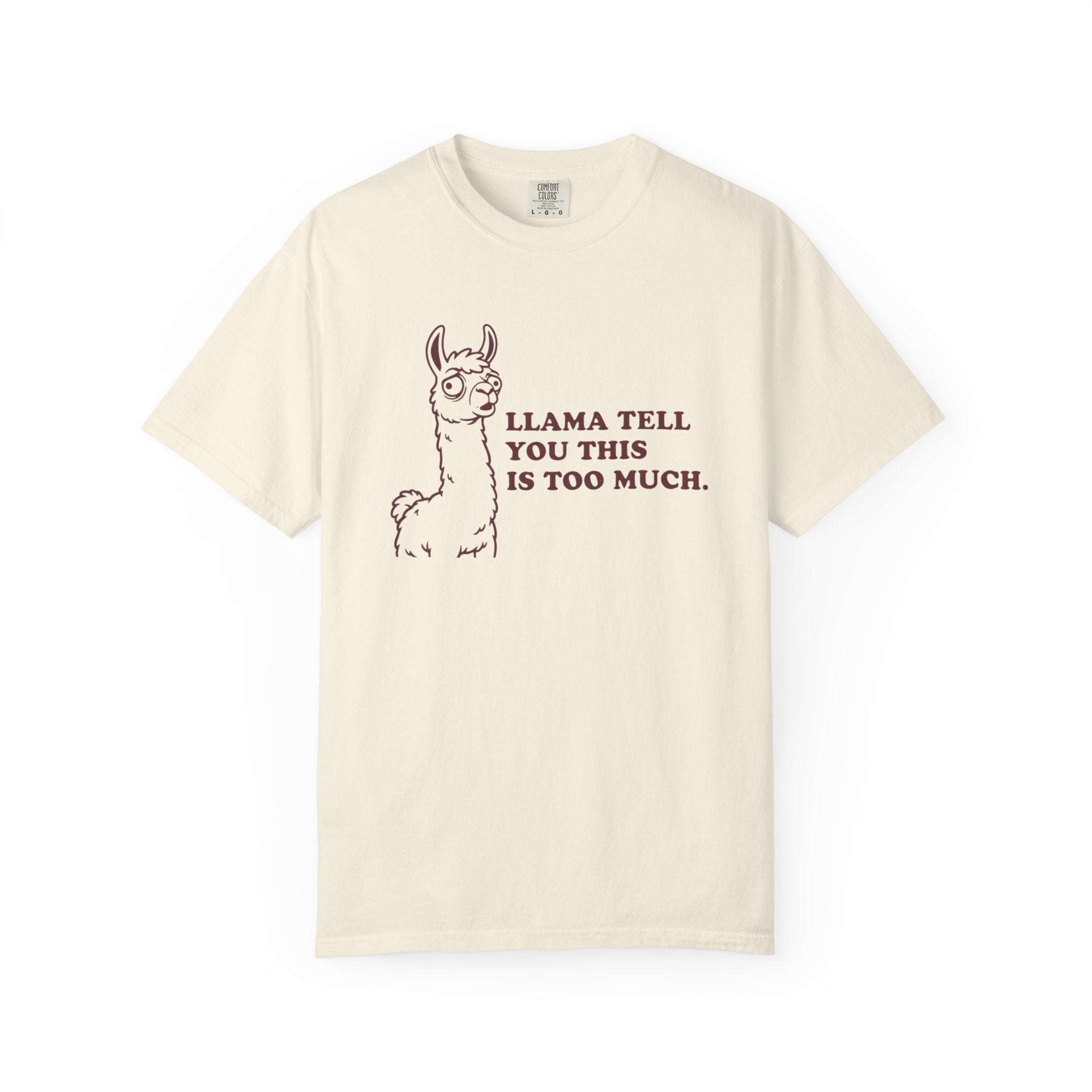 Llama Tell You This T-Shirt