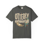 Otterly Exhausted T-Shirt