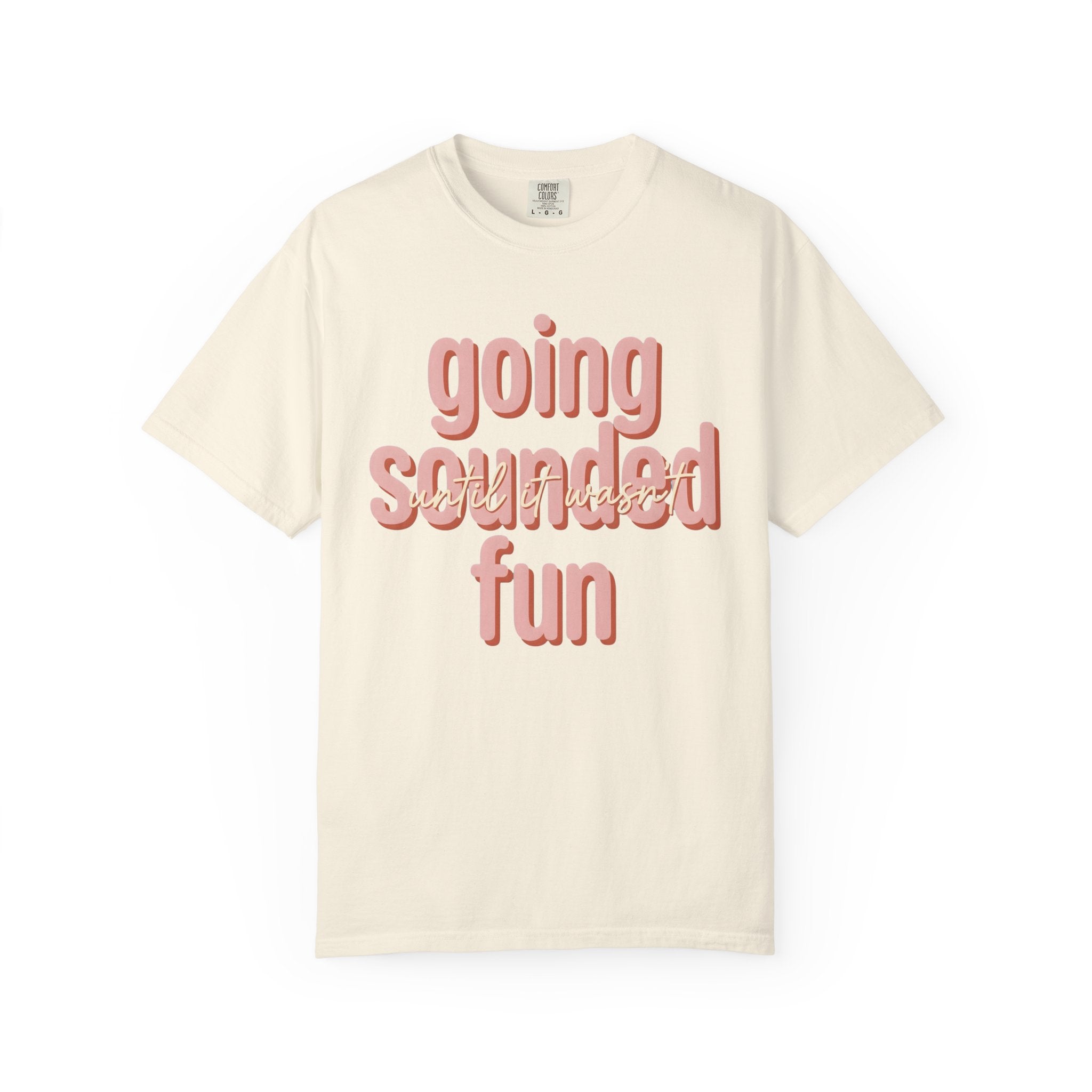 Going Sounded Fun T-Shirt