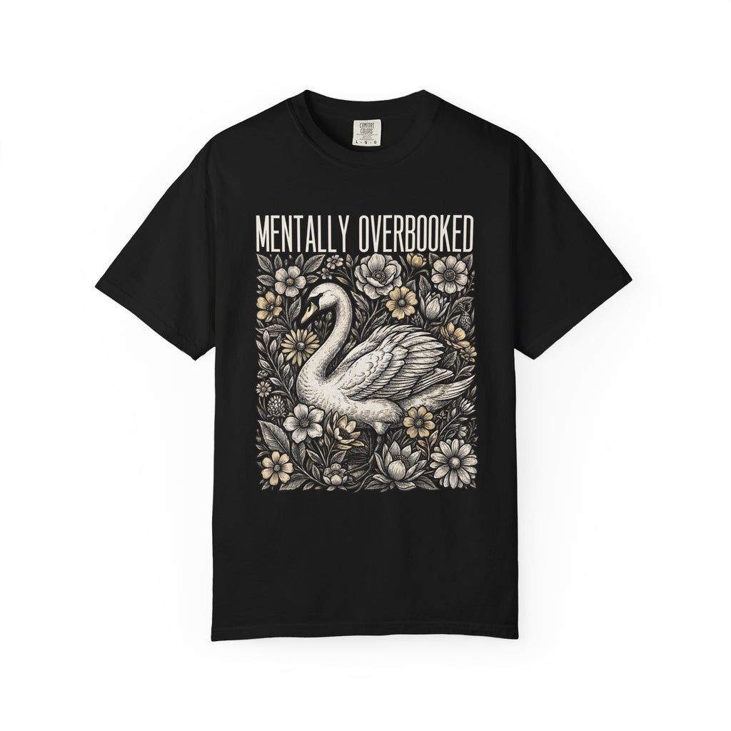 Mentally Overbooked Goose T-Shirt