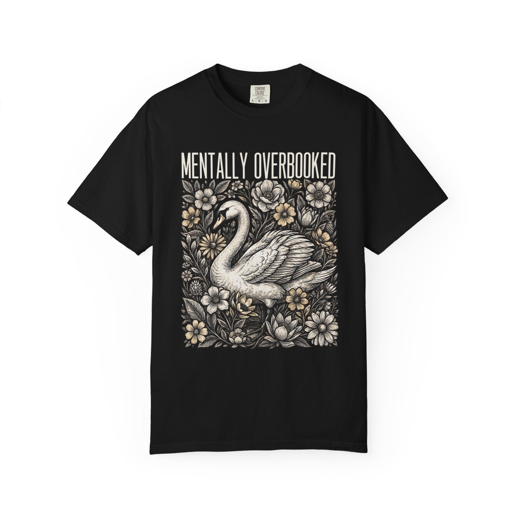 Mentally Overbooked Goose T-Shirt