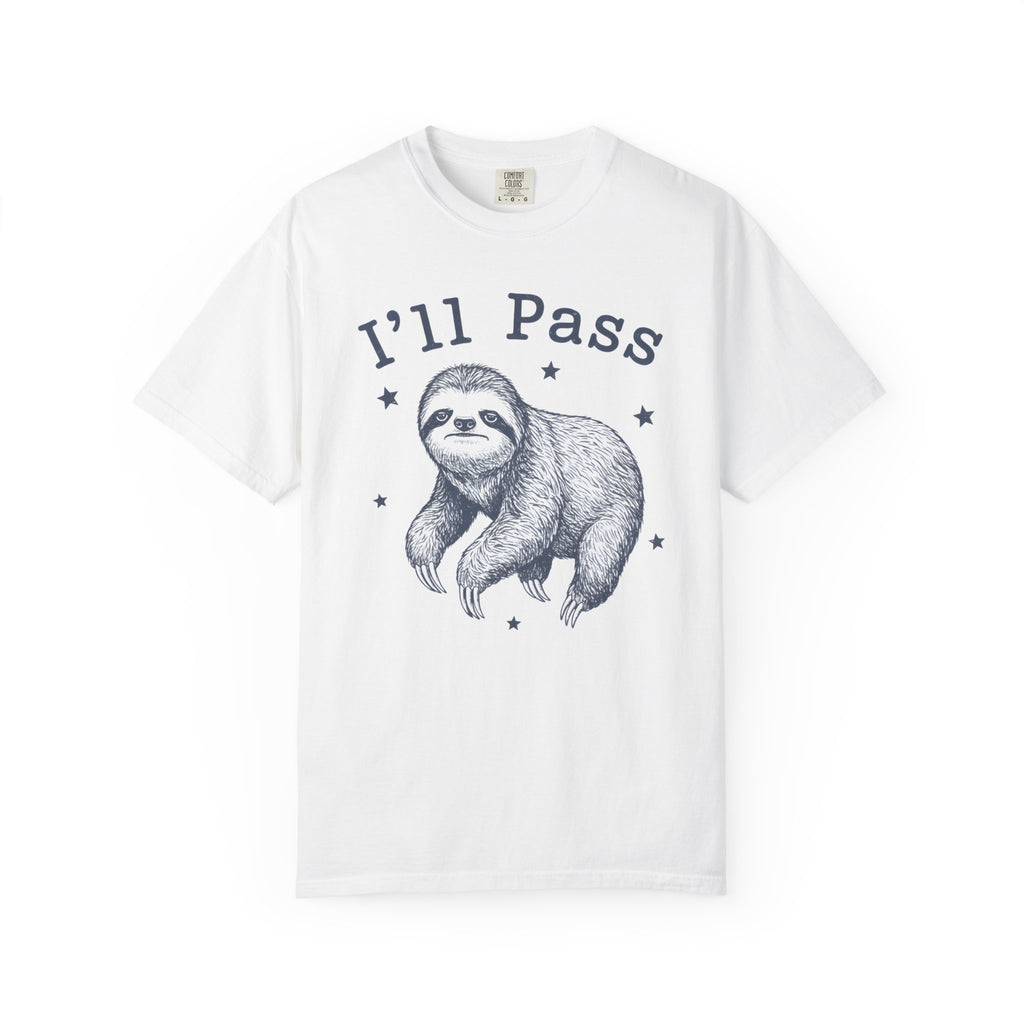 I'll Pass Sloth T-Shirt
