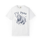 I'll Pass Sloth T-Shirt