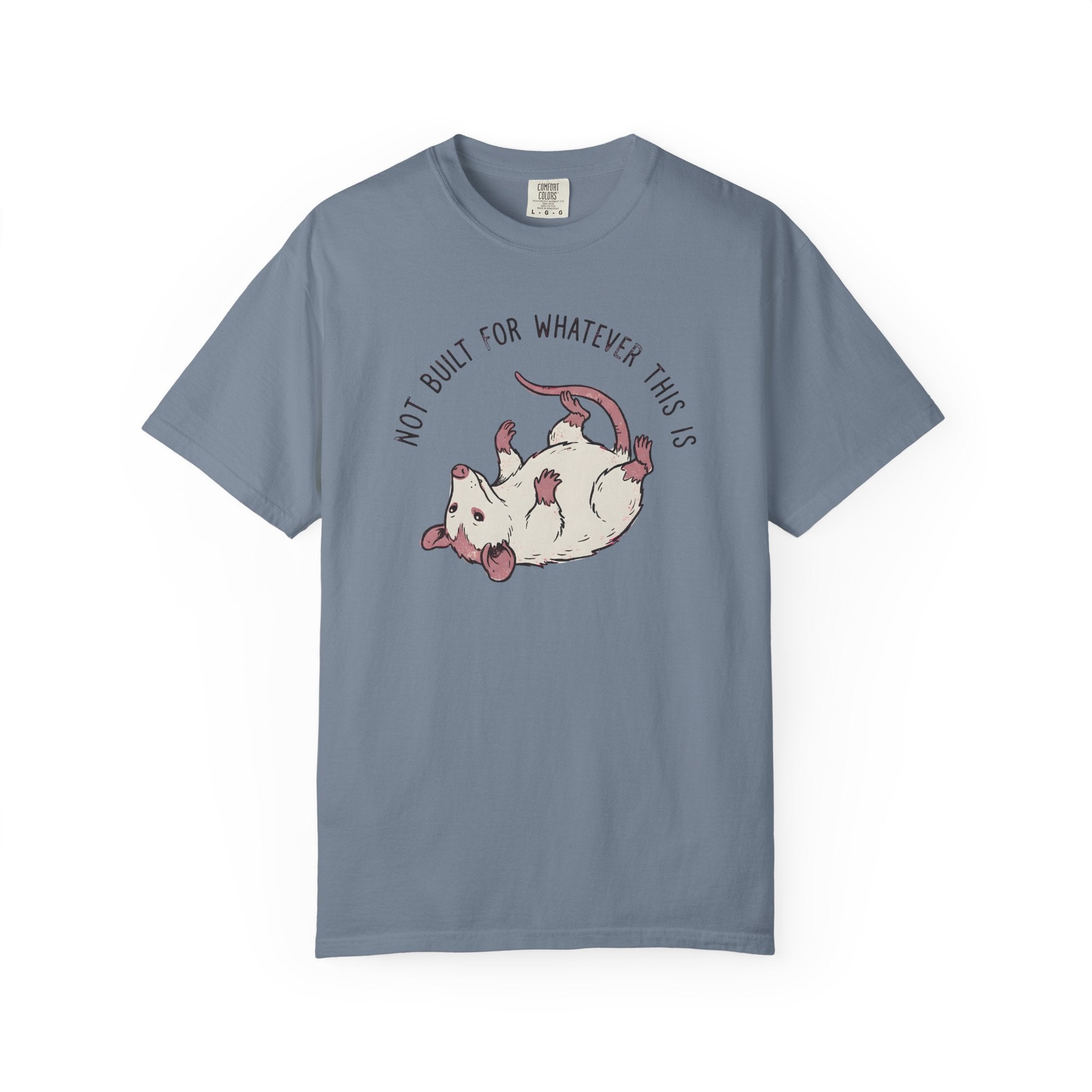 Not Built For This Opossum T-Shirt