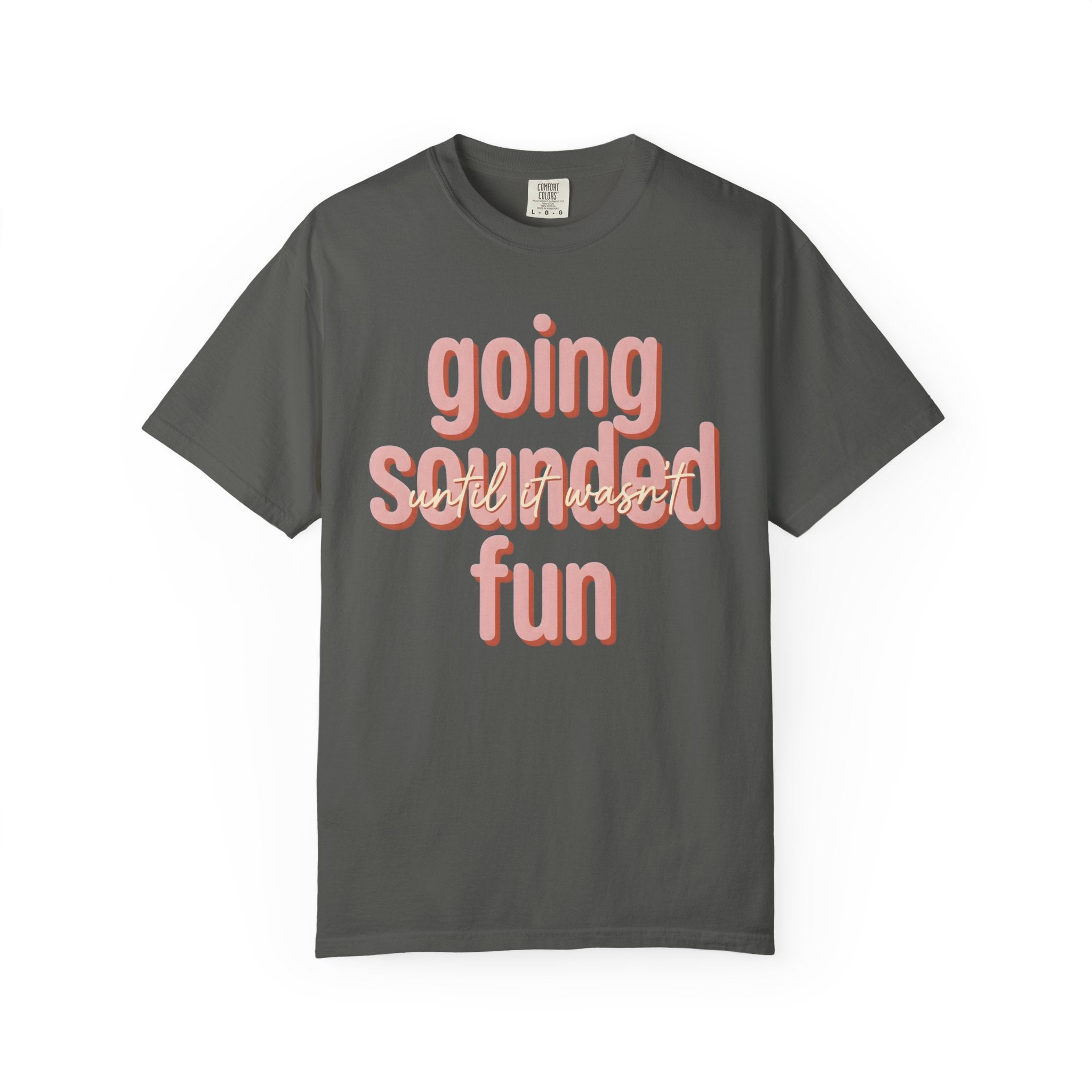Going Sounded Fun T-Shirt