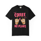 Iced Coffee & No Plans T-Shirt