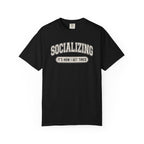 Socializing It's How I Get Tired T-Shirt