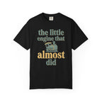 The Little Engine That Almost Did T-Shirt
