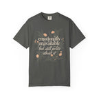 Emotionally Unavailable But Polite T-Shirt
