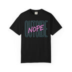 Outside, Nope T-Shirt