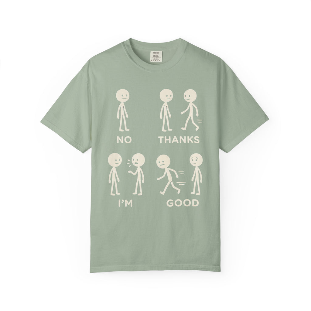 No Thanks I'm Good T-Shirt