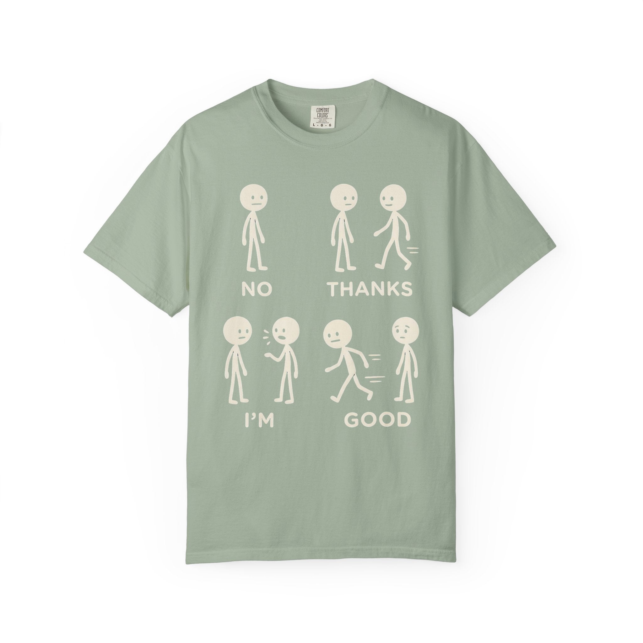 No Thanks I'm Good T-Shirt