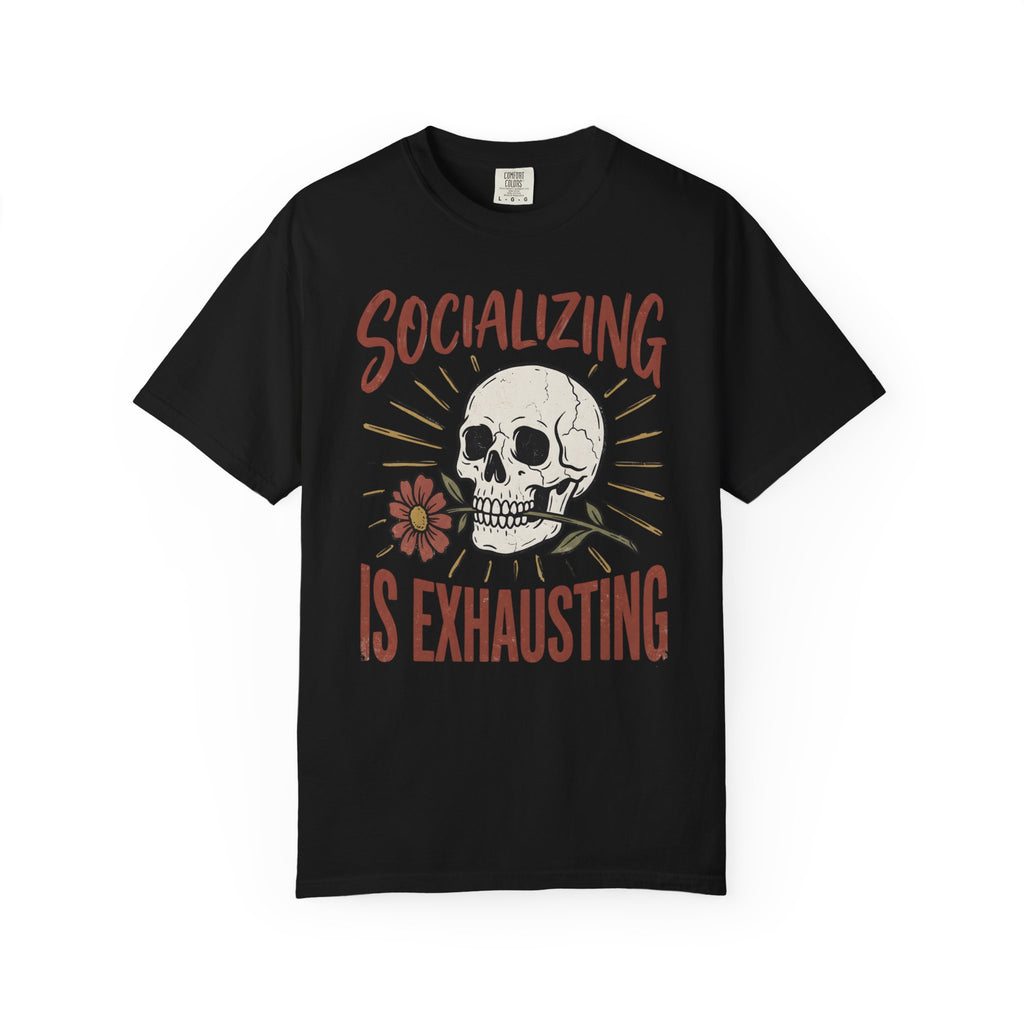 Socializing Is Exhausting Skull T-Shirt
