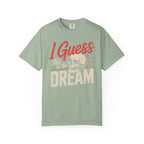 I Guess This Is The Dream Skull T-Shirt