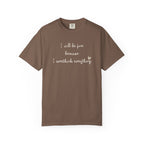 I Will Be Fine Over Thinker T-Shirt