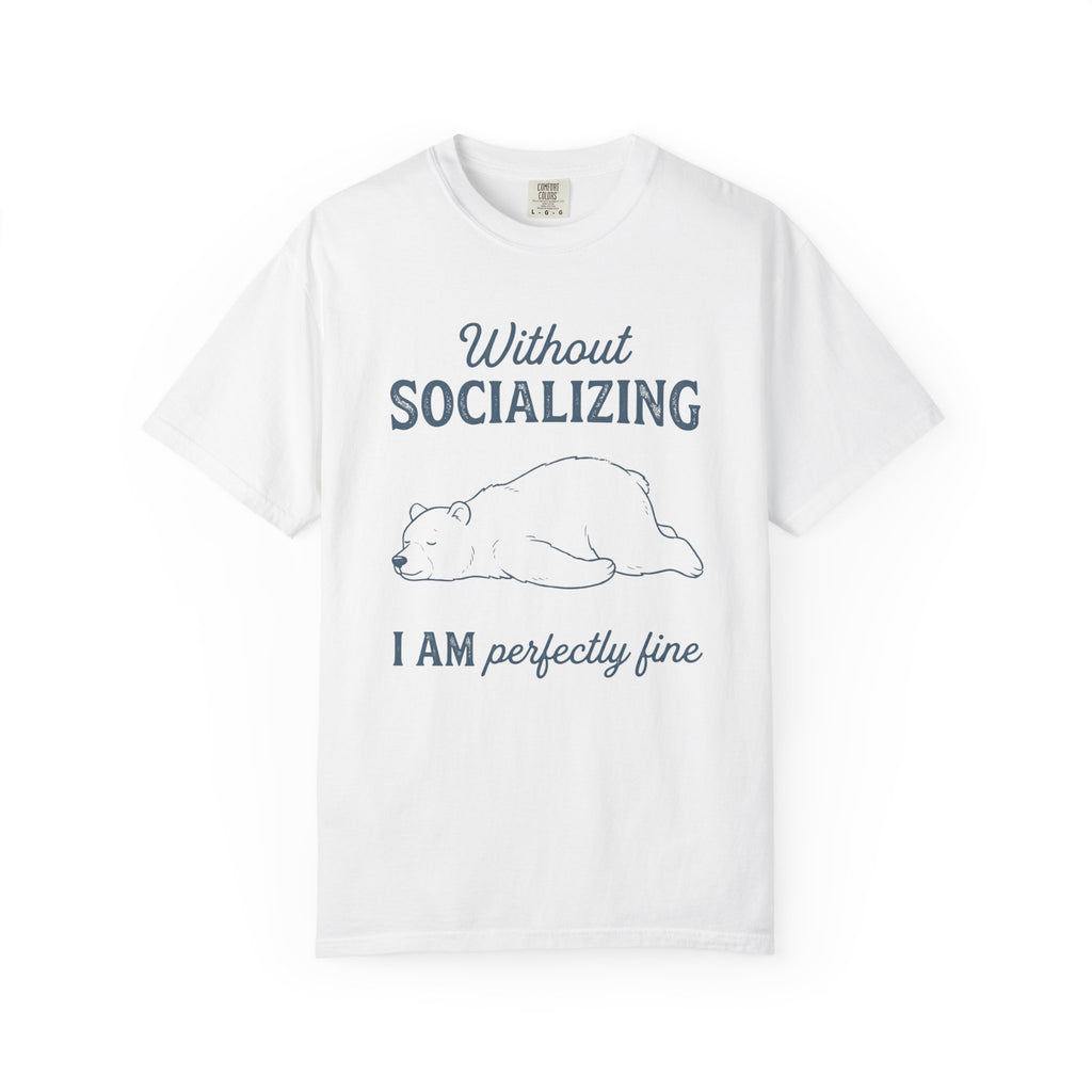 Without Socializing Polar Bear T-Shirt