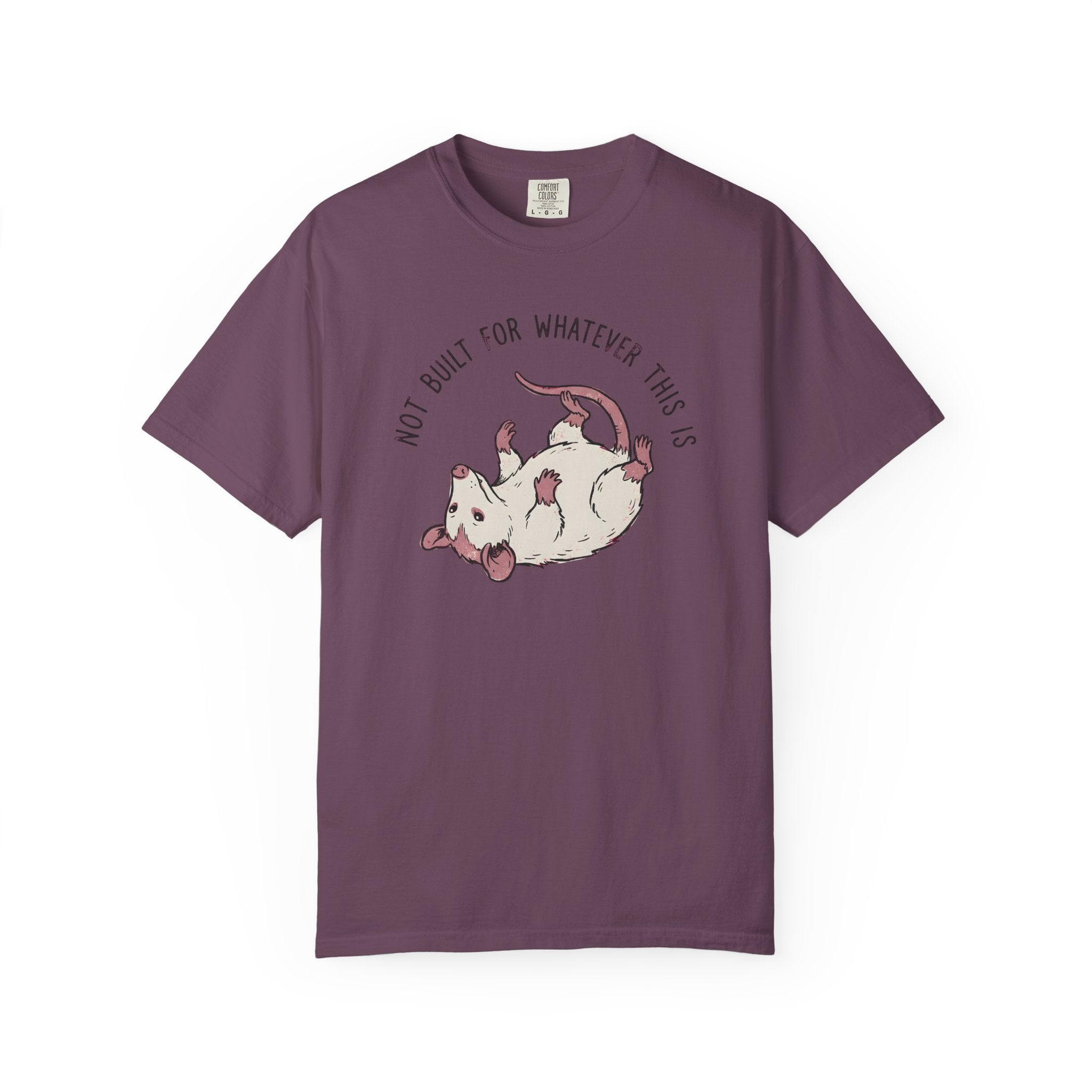 Not Built For This Opossum T-Shirt