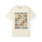 Overstimulated Mom's Club Floral T-Shirt