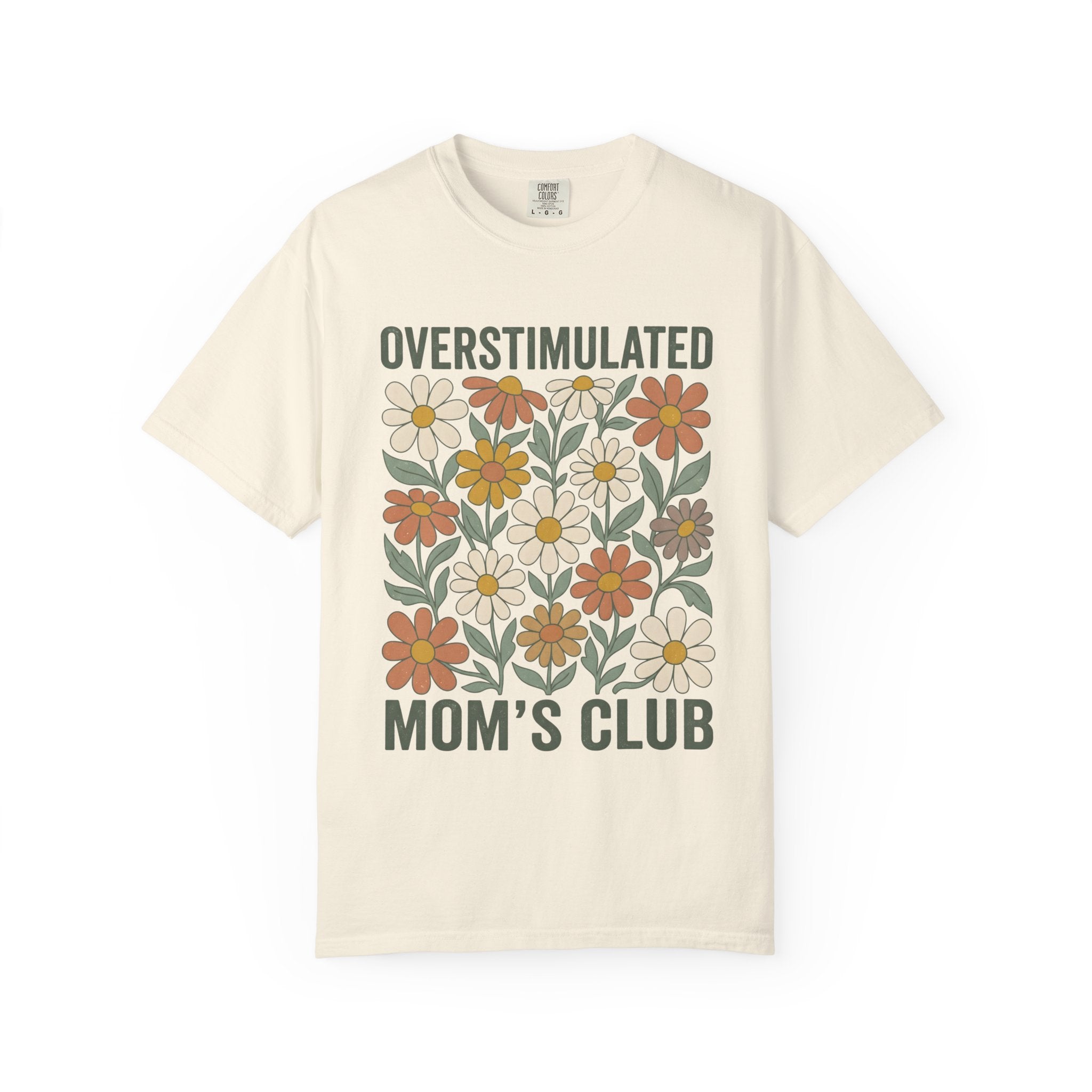Overstimulated Mom's Club Floral T-Shirt