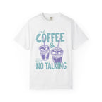 Iced Coffee & No Talking T-Shirt