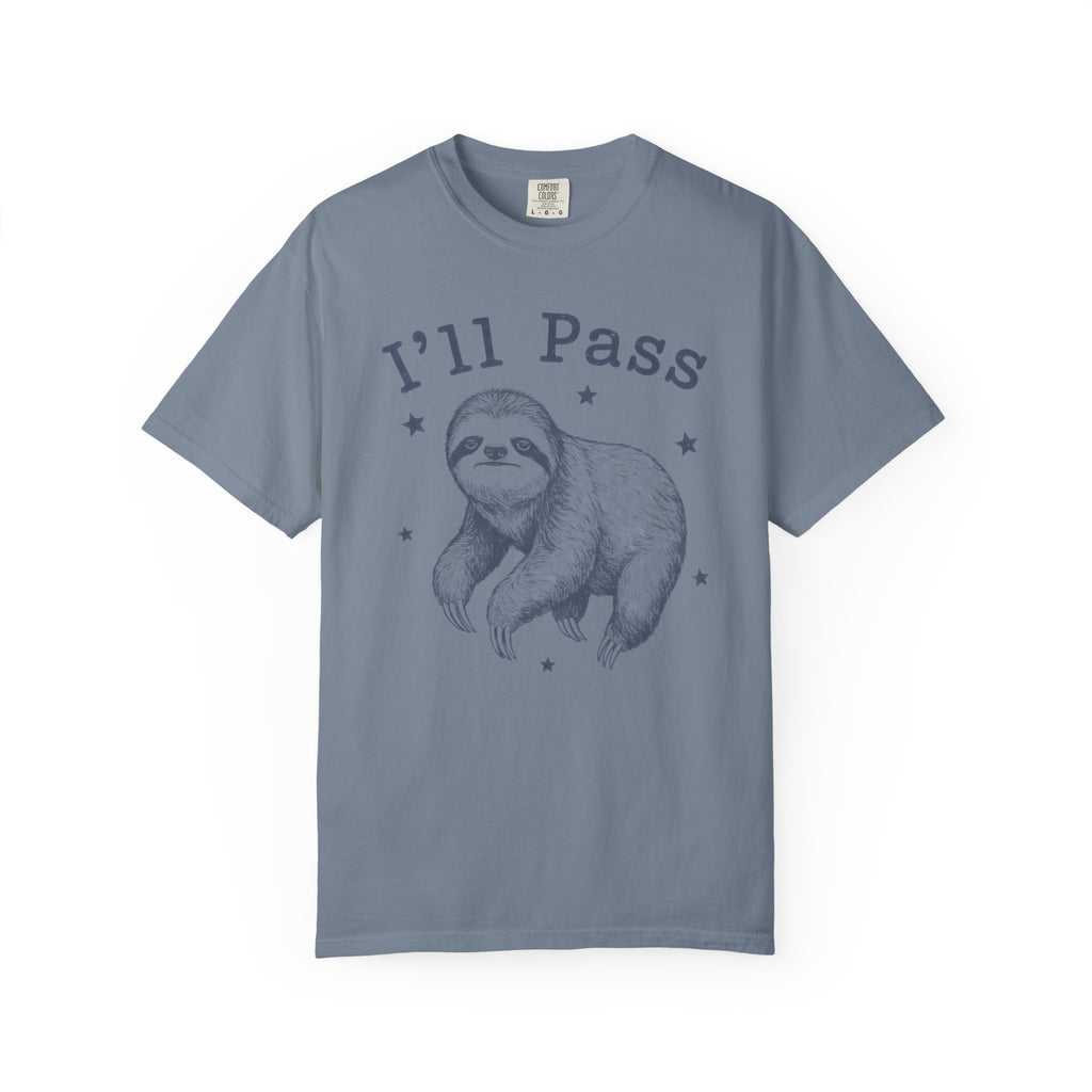 I'll Pass Sloth T-Shirt