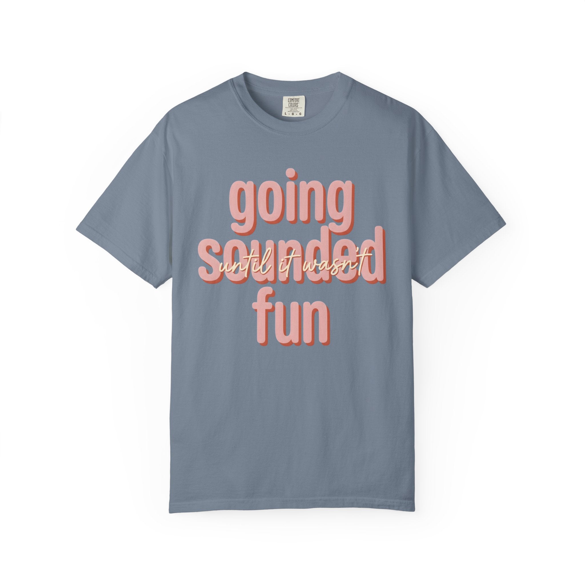 Going Sounded Fun T-Shirt