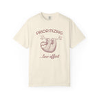 Prioritizing Low Effort Sloth T-Shirt
