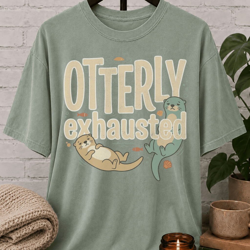 Otterly Exhausted T-Shirt
