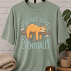I'll Get To It Sloth T-Shirt