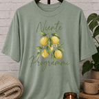 Niente Programmi, No Plans T-Shirt