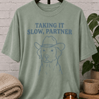 Taking It Slow, Partner Dog T-Shirt