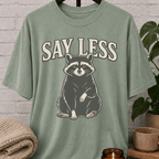 Say Less Raccoon T-Shirt