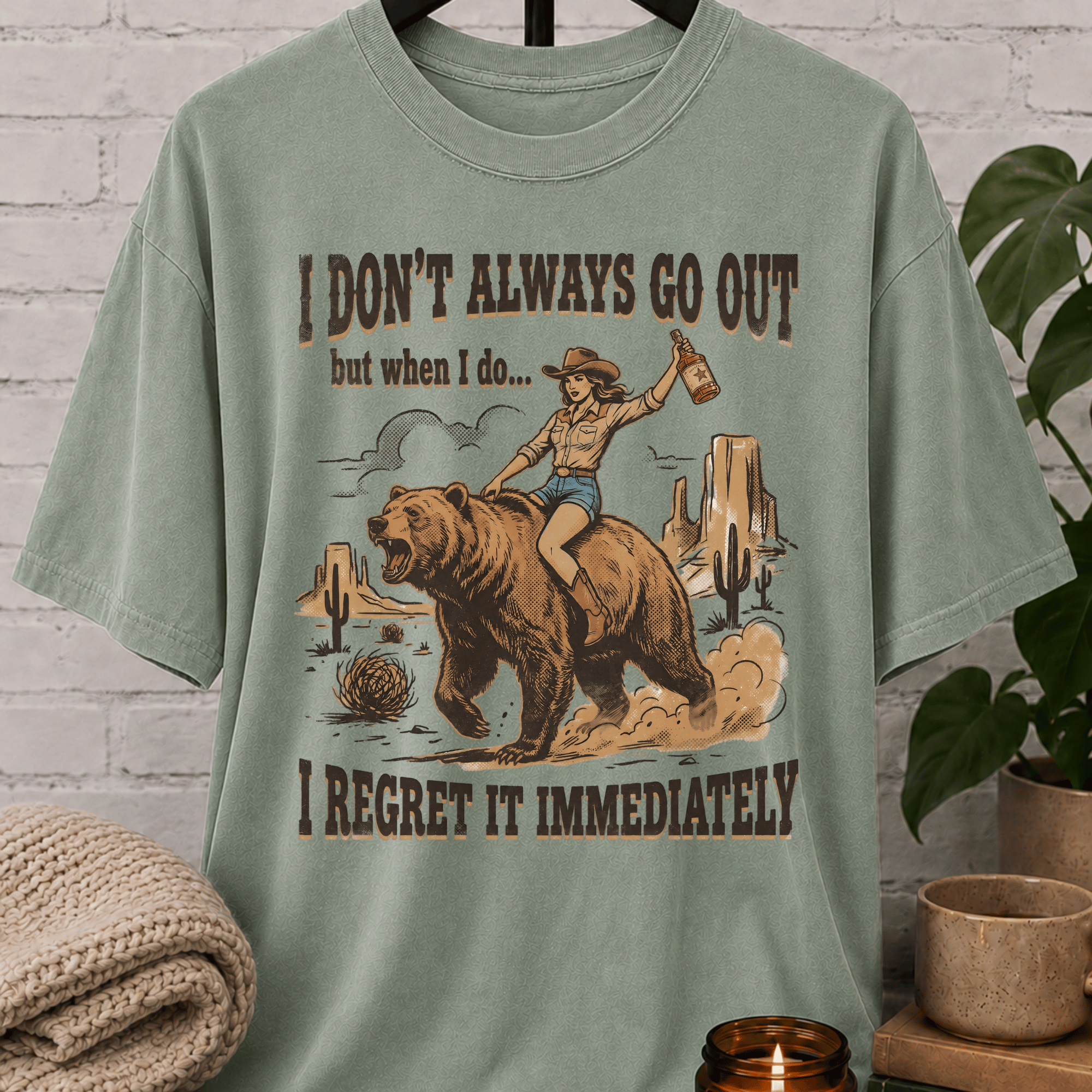 I Don't Always Go Out Cowgirl T-Shirt