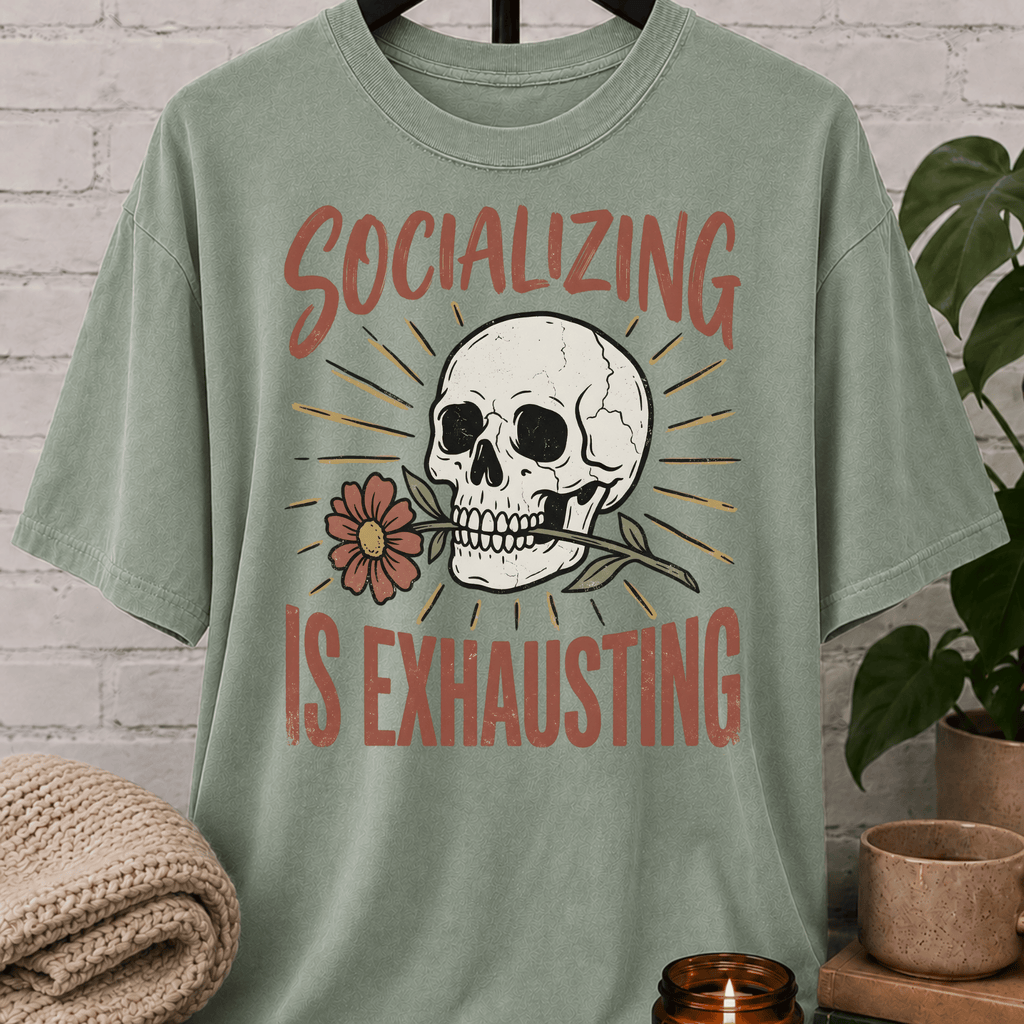 Socializing Is Exhausting Skull T-Shirt