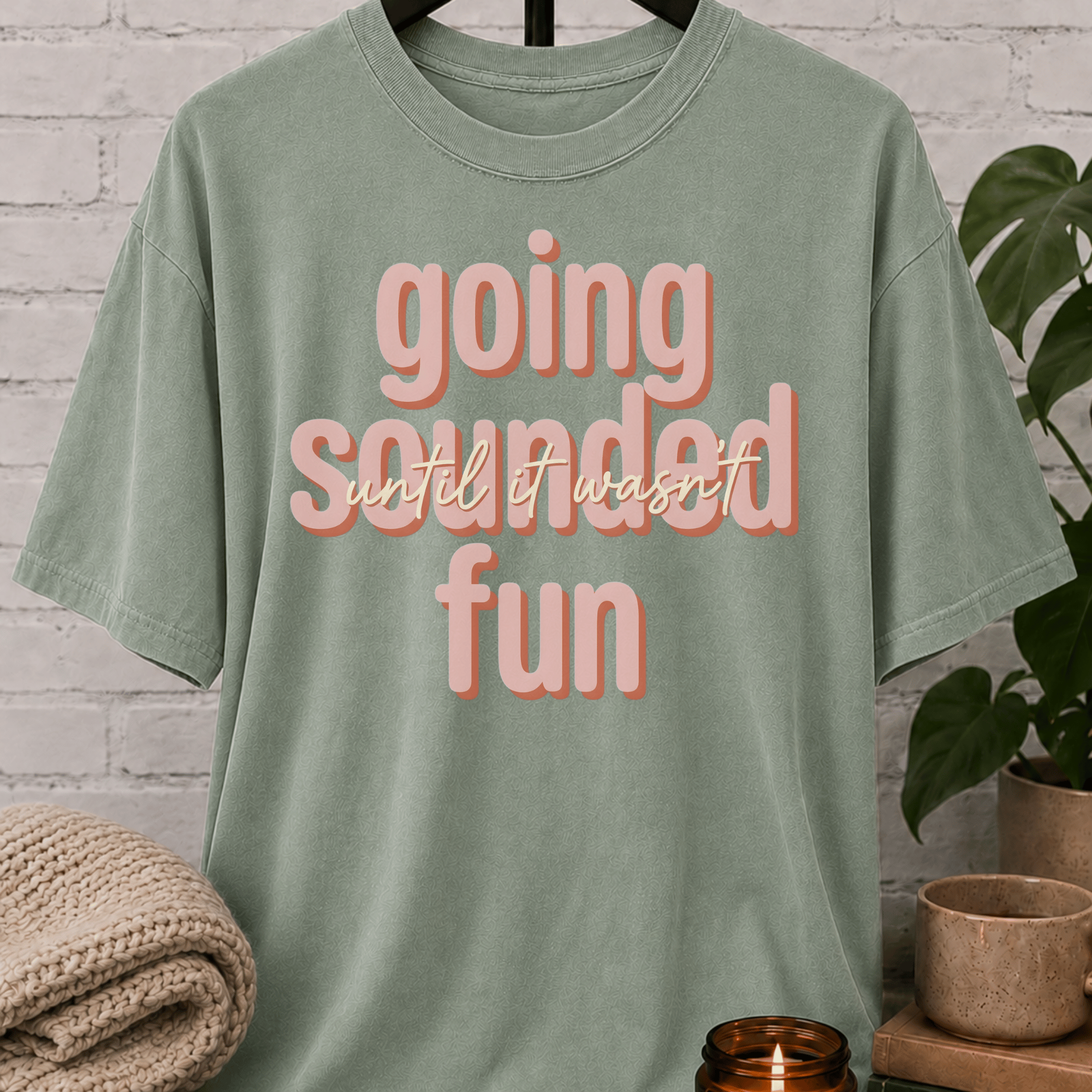 Going Sounded Fun T-Shirt