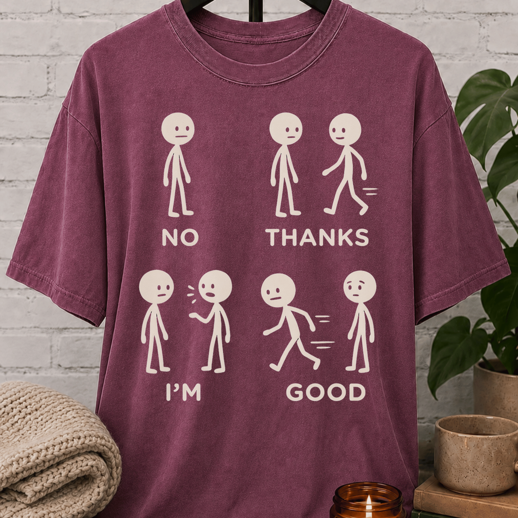 No Thanks I'm Good T-Shirt