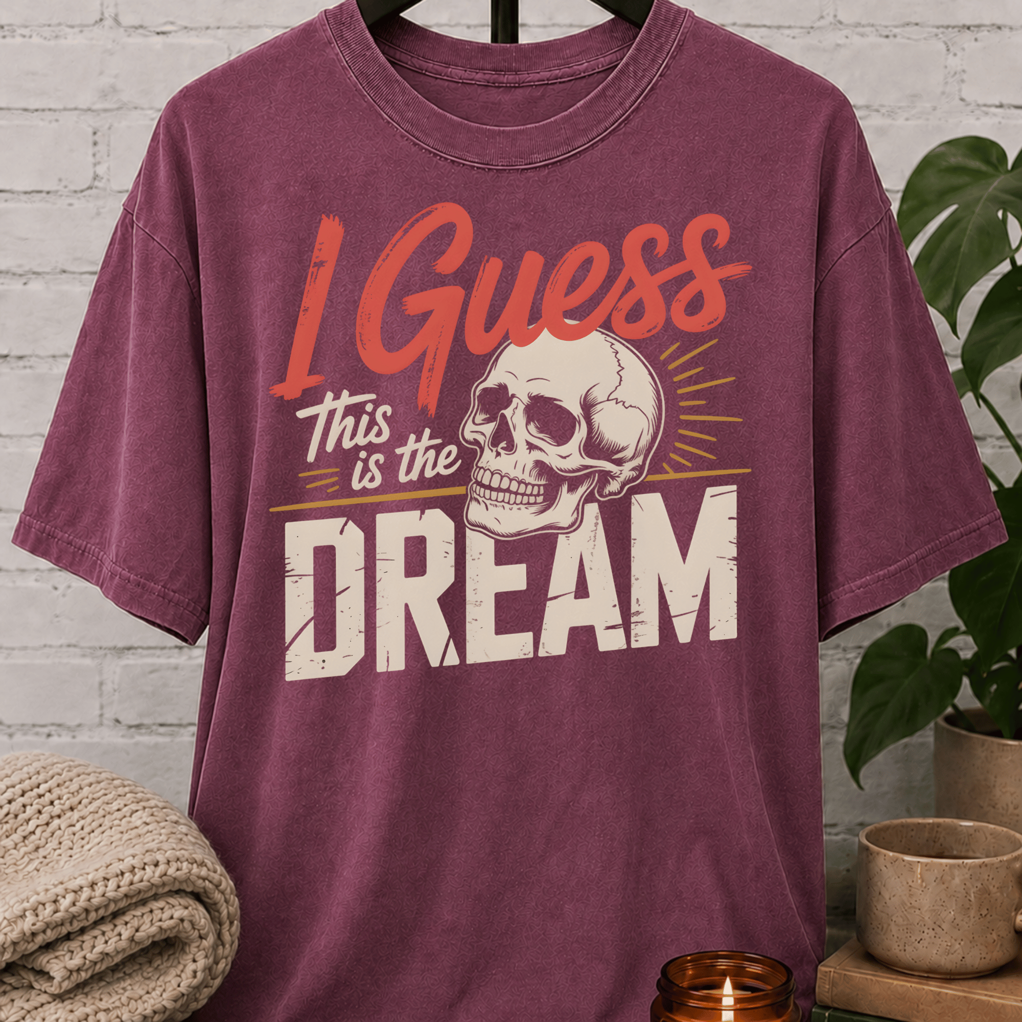 I Guess This Is The Dream Skull T-Shirt