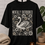Mentally Overbooked Goose T-Shirt