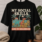 Social Skills Are In Shambles Dinosaur T-Shirt