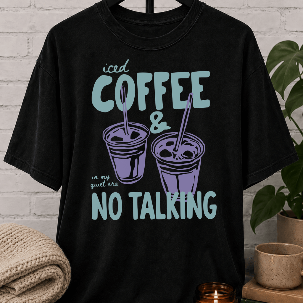 Iced Coffee & No Talking T-Shirt