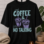 Iced Coffee & No Talking T-Shirt