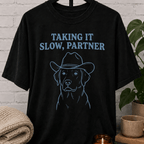 Taking It Slow, Partner Dog T-Shirt