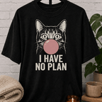 I Have No Plan Cat T-Shirt
