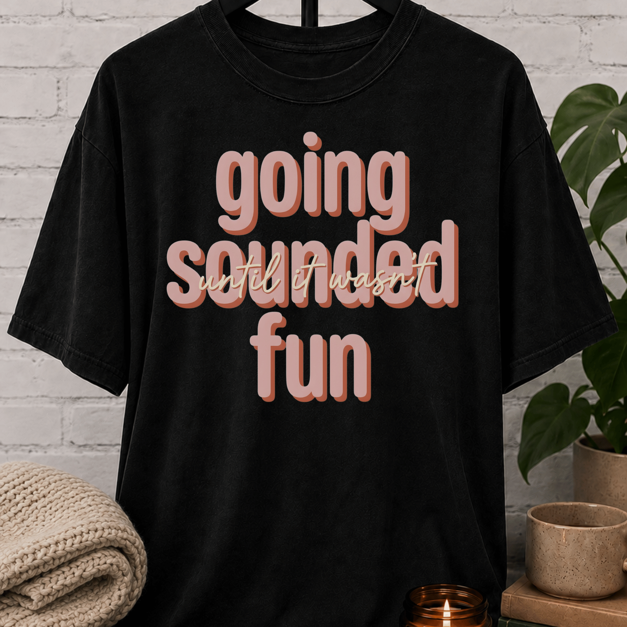 Going Sounded Fun T-Shirt