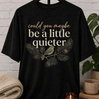 Be A Little Quieter Bird T-Shirt
