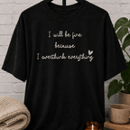 I Will Be Fine Over Thinker T-Shirt