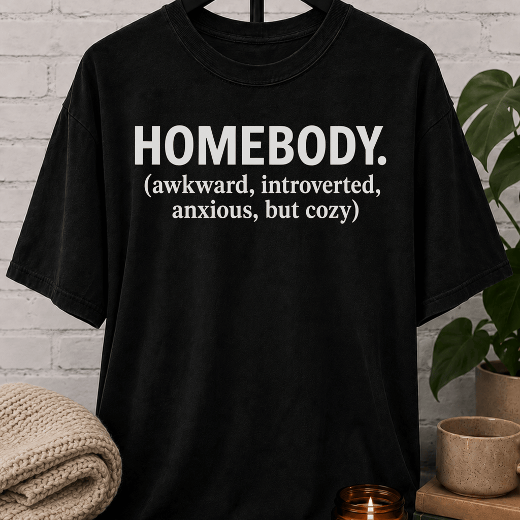 Homebody But Cozy T-Shirt