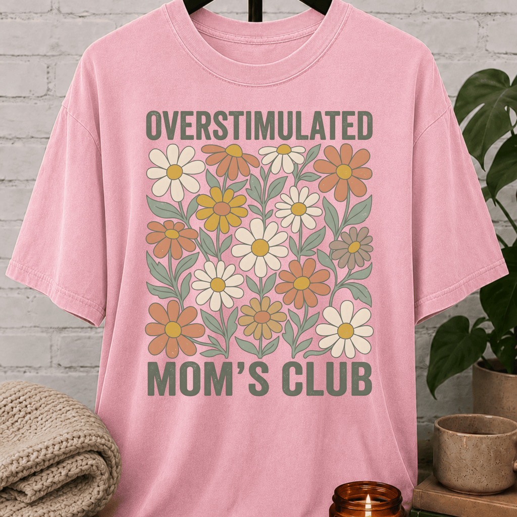Overstimulated Mom's Club Floral T-Shirt